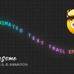 Animated Text Trail Effects using CSS & Javascript