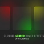 Glowing Corner Hover Effects | CSS & Javascript